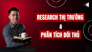 RESEARCH THỊ TRƯỜNG VÀ PHÂN TÍCH ĐỐI THỦ 